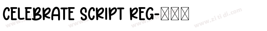 Celebrate Script Reg字体转换 Celebrate Script Reg字体转换